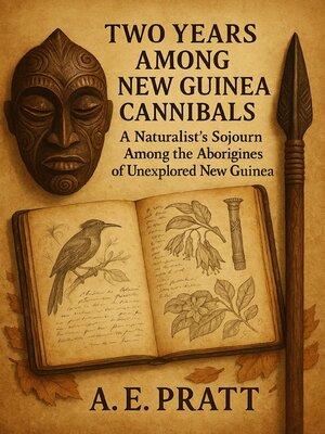 cover image of Two Years Among New Guinea Cannibals